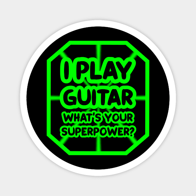 I play guitar, what's your superpower? Magnet by colorsplash